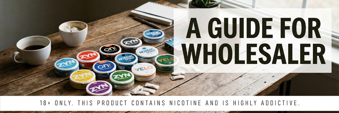 Understanding Nicotine Pouches: A Guide for Wholesalers